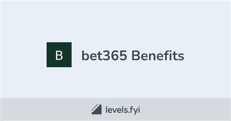 Bet365: Employee Benefits and Perks .